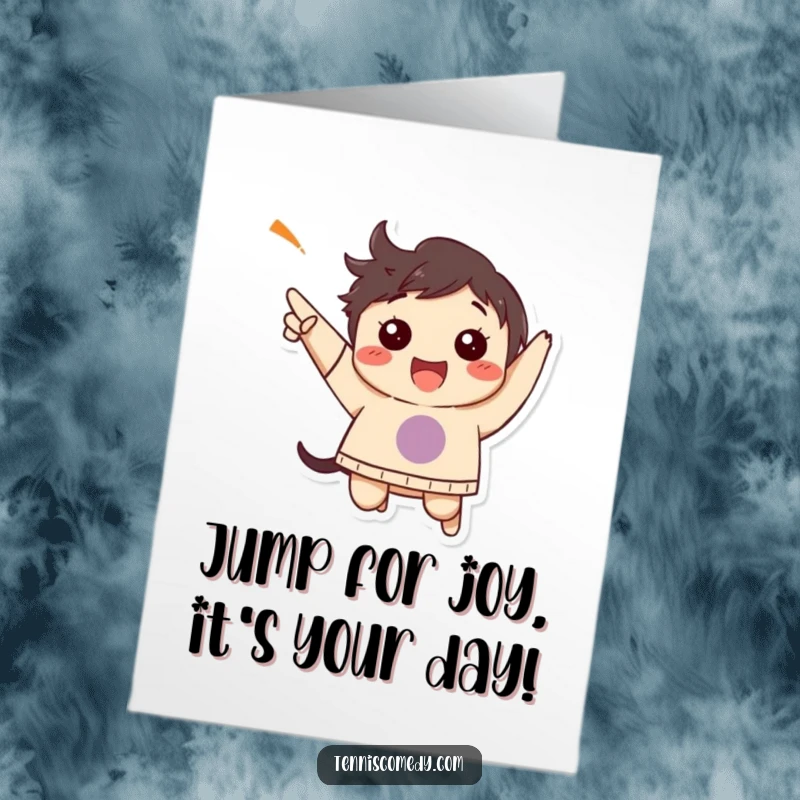 Funny Free Printable Birthday Card: A character executes a joyful jump, celebrating a point with pure happiness, perfect for a birthday greeting.