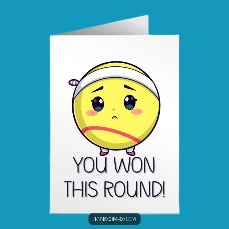 Free Printable Congrats Card: Determined Tennis Ball, Funny Downloadable for Achievements