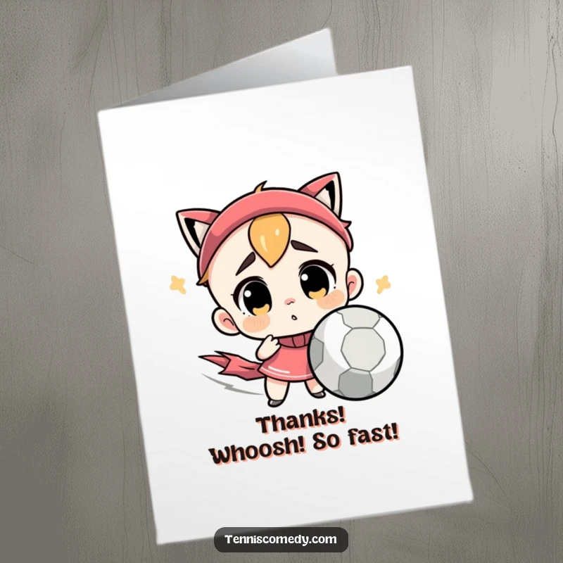 Funny Free Printable Thank You Card: Cute character looks completely confused by a very fast tennis ball, saying thanks oddly.
