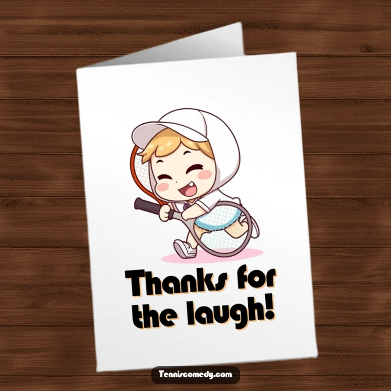 Funny Free Printable Thank You Card: Character playfully tripping over a tennis racket, goofy smile, a funny thank you message.