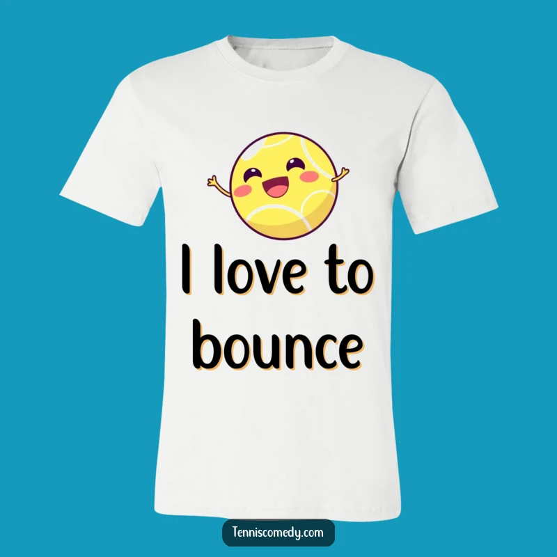 Funny Tennis Ball T-Shirt: Joyful Ace, Hilarious Sports Gift!